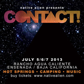 Native Alien Presents Contact! July 5,6,7